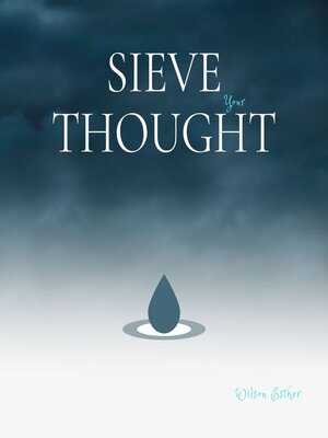 cover image of Sieve your thoughts